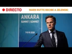 DIRECTO | Mark RUTTE recibe a ZELENSKI en ANKARA | RTVE Noticias