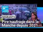 Migrants : pire naufrage dans la Manche depuis 2021 • FRANCE 24