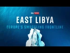 East Libya: Europe's people smuggling frontline