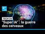 "Super IA" : des chercheurs payés jusqu'à 300 millions de dollars ! • FRANCE 24
