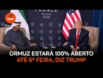 Ormuz estará 100% aberto até 6ª feira, diz Trump