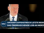 OLAF SCHOLZ: Großer Zapfenstreich in Berlin! Überraschung! Wohlwollende Worte an Friedrich Merz