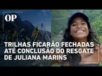 Juliana Marins: Parque fecha acesso ao vulcão e mobiliza seis equipes para resgatar brasileira