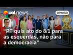 Governo Lula não tem ministro que avisa ‘vai dar m*’; ato para 8/1 é mais uma incompetência | Tales