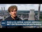 GRÜNE JUGEND: Erneute Enteignungsfantasien! Blasel fordert Enteignung "klimaschädlicher Konzerne"
