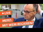 Mitreden! Politikwechsel versprochen: Was muss Merz liefern - und mit wem? | mitreden.ard.de