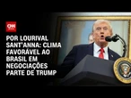 Clima favorável ao Brasil em negociações com os EUA parte de Trump | CNN PRIME TIME