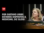 Estamos dispostos a negociar, mas sem recuar na soberania, diz Gleisi à CNN | BASTIDORES CNN