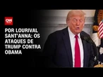 Análise: Trump usa métodos que depreciam e desumanizam seus oponentes | CNN PRIME TIME