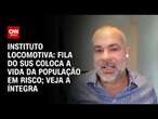 Instituto Locomotiva: Fila do SUS coloca a vida da população em risco; veja a íntegra | AGORA CNN