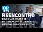 Bolsonaro volta a se encontrar com Valdemar em público com foco em anistia | O POVO News