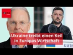 Die Ukraine treibt einen Keil in Europas Wirtschaft
