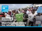 Somalie : manifestation contre les rebelles Shebab après un attentat • FRANCE 24