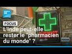 Polémiques au pays du médicament : l'Inde peut-elle rester le "pharmacien du monde" ?