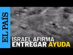 El EJERCITO ISRAELÍ asegura haber entregado paquetes aéreos de ayuda humanitaria en GAZA | EL PAÍS