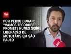Ricardo Nunes sobre liberação de mototáxis em São Paulo: “Vamos recorrer” | CNN 360°