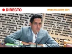 DIRECTO | SENADO| INVESTIGACIÓN SEPI comparece Manuel FAJARDO GARCÍA | RTVE Noticias
