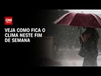 Previsão do tempo: Semana termina com o retorno das chuvas pelo país | CNN PRIME TIME