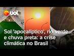 Chuva preta, sol 'apocalíptico', rio verde, secas e queimadas: crise climática no Brasil; veja vídeo