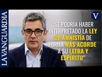 El ministro Félix Bolaños habla sobre la resolución de la ley de Amnistía