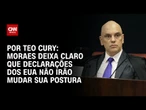 Análise: Moraes deixa claro que declarações dos EUA não irão mudar sua postura | CNN 360º