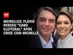 Flávio perdeu "cabo eleitoral" após crise com Michelle, aponta Meirelles | WW ESPECIAL