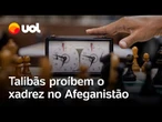 Governo do Talibã proíbe o xadrez no Afeganistão por considerá-lo 'um meio de apostar dinheiro'