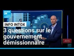 Affaires courantes, cabinet, avantages : 3 questions sur le gouvernement démissionnaire