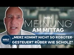 FRIEDRICH MERZ: Plötzlich beliebt? Darum sammelt der Kanzler neue Sympathiepunkte | WELT Meinung