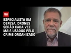 Especialista explica como o crime organizado usa drones em confrontos com a Polícia | CNN 360°