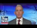 Trey Gowdy: The McDaniel saga exposes the liberal media echo chamber