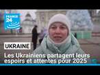 Guerre en Ukraine : les Ukrainiens partagent leurs espoirs et attentes pour 2025 • FRANCE 24