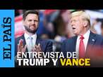 ESTADOS UNIDOS | Donald Trump y J.D Vance hablan del atentado | EL PAÍS