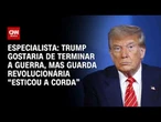 Trump quer terminar a guerra, mas Guarda Revolucionária “estica a corda”, diz especialista | WW