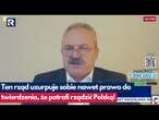 Jakubiak: ten rząd uzurpuje sobie prawo do czegoś co nie istnieje! To partacze!