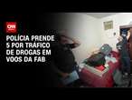 Polícia prende 5 por tráfico de drogas em voos da FAB | BASTIDORES CNN