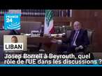 Liban : Josep Borrell à Beyrouth, quel rôle de l'UE dans les discussions ? • FRANCE 24