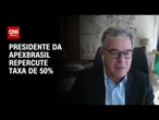 Presidente da ApexBrasil à CNN: Tarifaço surpreende por impacto nos negócios | CNN 360°