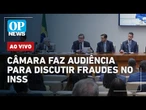 AO VIVO: Câmara realiza audiência sobre fraudes no INSS em meio à crise entre Lula e Hugo Motta