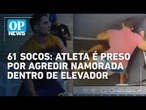 Jogador de basquete é preso após agredir namorada com 61 socos dentro de elevador | O POVO News