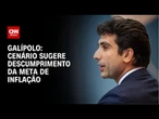 Cenário sugere descumprimento da meta de inflação por 3 anos, diz Galípolo | CNN 360º