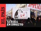 DIRECTO | Estudiantes de Serbia se reúnen en Belgrado para protestar | EL PAÍS