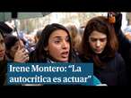 Irene Montero dice que actuar es la mejor autocrítica ante casos de violencia sexual