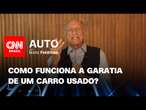 Carro usado tem garantia de apenas motor e caixa? Não é bem assim | CNN Auto com Boris Feldman