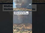 Wildfire outside Marseille blankets the city with smoke