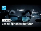 Découvrez ces lunettes qui veulent remplacer nos smatphones • FRANCE 24