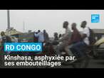 Kinshasa, une mégalopole africaine asphyxiée par ses embouteillages • FRANCE 24