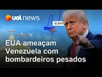 Força Aérea dos EUA ameaçam Venezuela com 3 bombardeiros estratégicos, a menos de 200km de Caracas