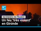 Incendies en France : 2 400 hectares brûlés, des milliers d'évacués • FRANCE 24