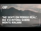 "Me senti em perigo real", diz escritora sobre experiência no mesmo vulcão onde brasileira caiu